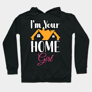 I'm Your Home Girl Hoodie